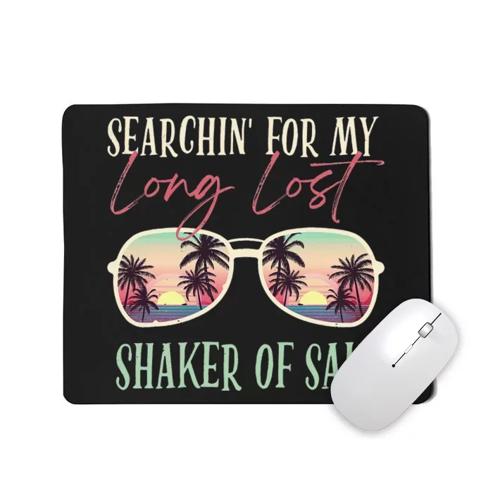 Funny Searching For My Long Lost Shaker Of Salt Shaker Mousepad