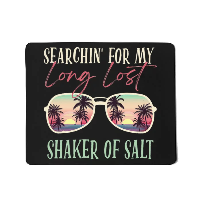 Funny Searching For My Long Lost Shaker Of Salt Shaker Mousepad