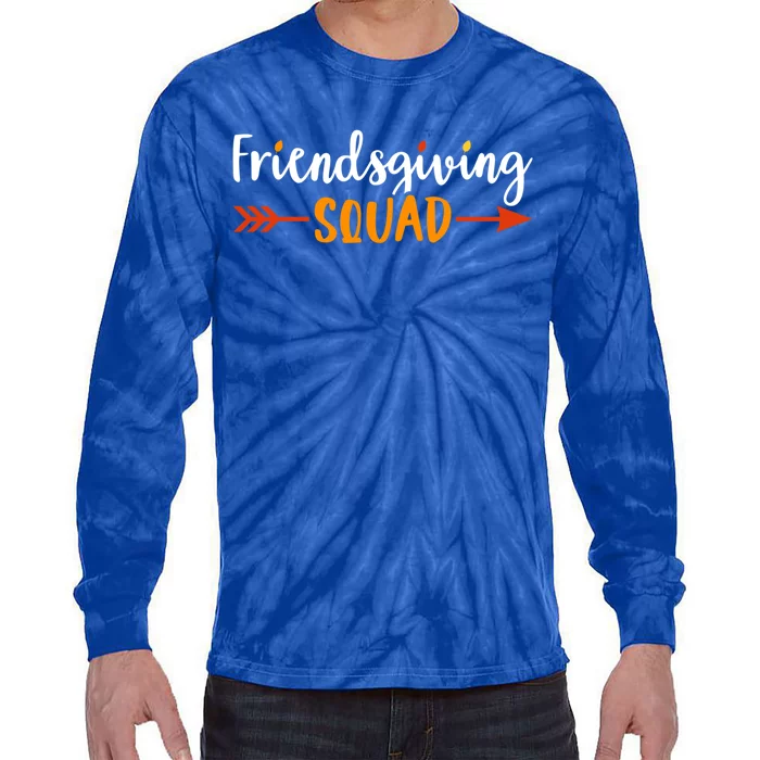 Friendsgiving Squad Friends Thanksgiving 2024 Friendship Great Gift Tie-Dye Long Sleeve Shirt