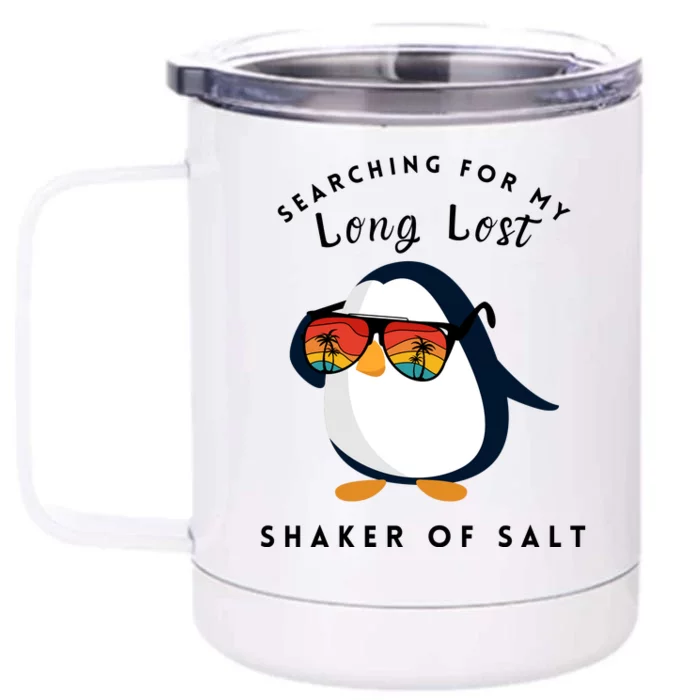 Funny Searching For My Long Lost Shaker Of Salt Shaker Front & Back 12oz Stainless Steel Tumbler Cup