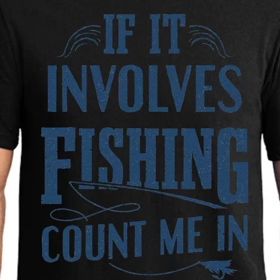 Fish S Fisherman It It Involves Fishing Pajama Set