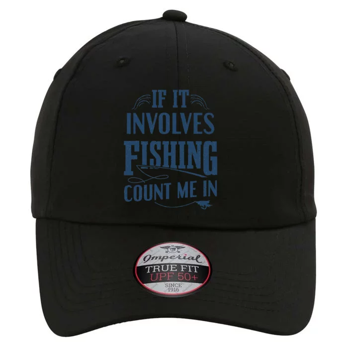 Fish S Fisherman It It Involves Fishing The Original Performance Cap