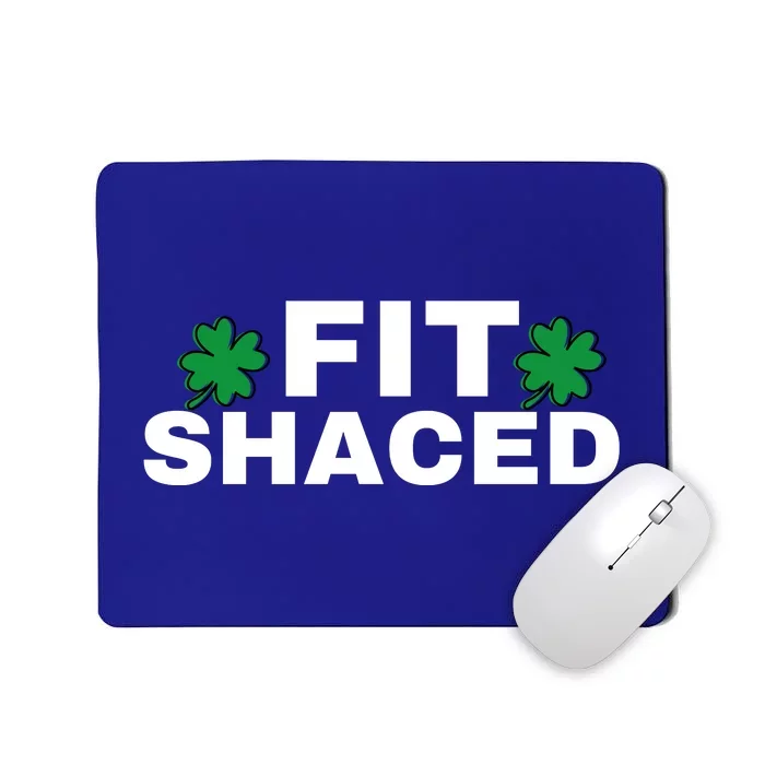 FIT SHACED Funny St Patrick Mousepad