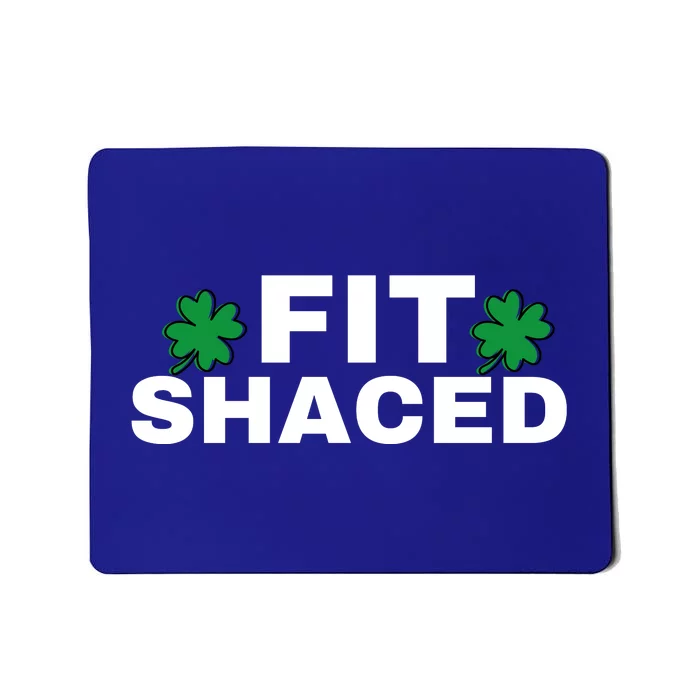 FIT SHACED Funny St Patrick Mousepad