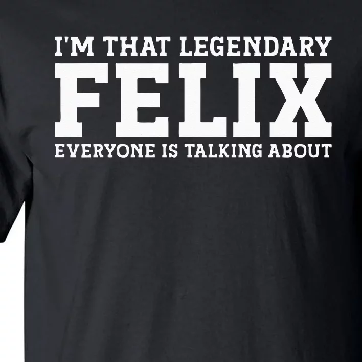 Felix Surname Funny Team Family Last Name Felix Tall T-Shirt