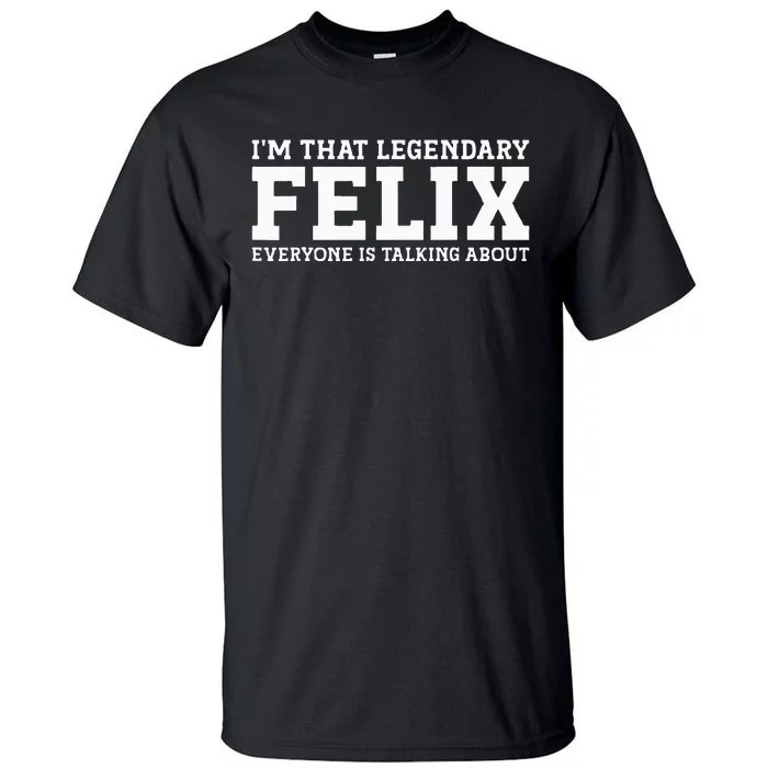 Felix Surname Funny Team Family Last Name Felix Tall T-Shirt