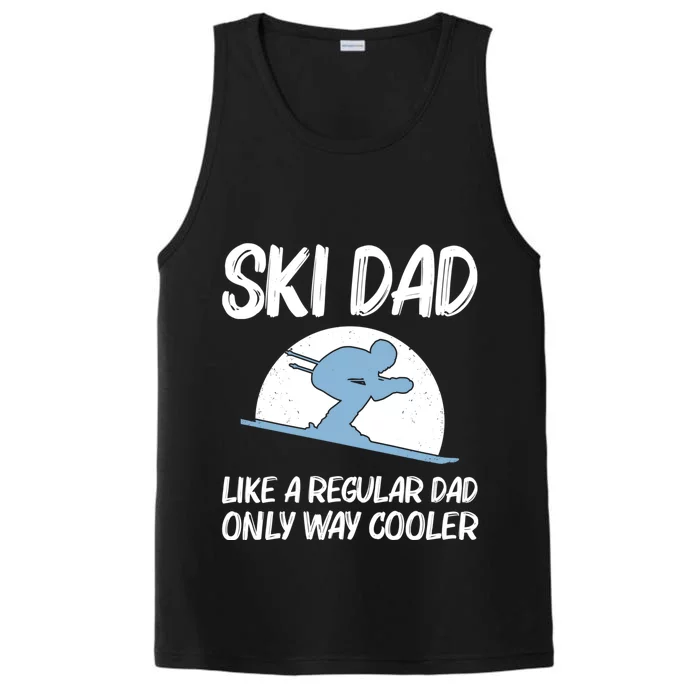 Funny Skiing Gift For Dad Father Skier Ski Winter Fun Sport Gift Performance Tank