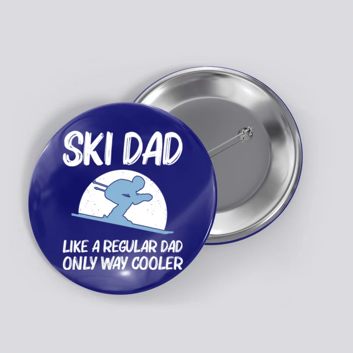 Funny Skiing Gift For Dad Father Skier Ski Winter Fun Sport Gift Button