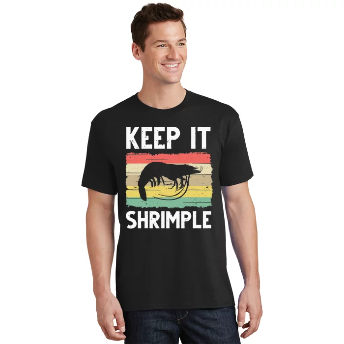 Funny Shrimp Gift For  Cool Fishing Prawn Lover T-Shirt