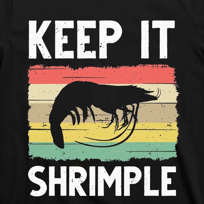 Funny Shrimp Gift For  Cool Fishing Prawn Lover T-Shirt