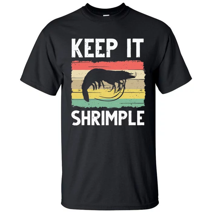 Funny Shrimp Gift For  Cool Fishing Prawn Lover Tall T-Shirt