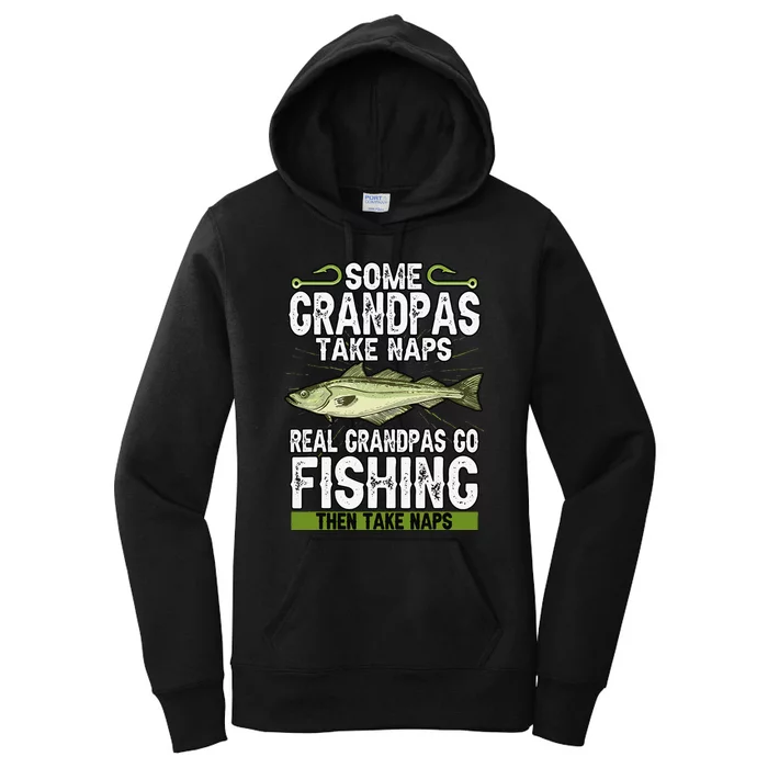 Funny Some Grandpas Take Naps Real Grandpas Go Fishing Women's Pullover Hoodie