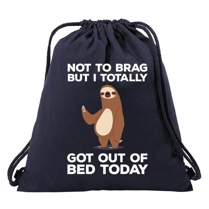 Funny Sloth - Got Out Of Bed Today Drawstring Bag