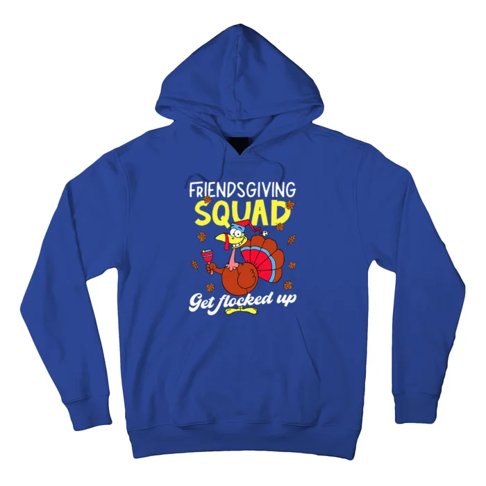 Friendsgiving Squad Get Flocked up Matching Thanksgiving Hoodie