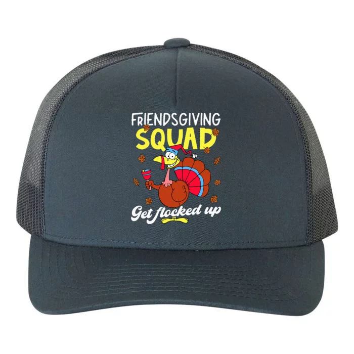 Friendsgiving Squad Get Flocked up Matching Thanksgiving Yupoong Adult 5-Panel Trucker Hat