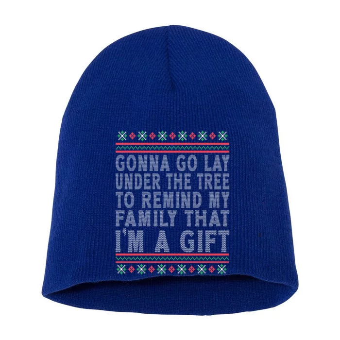 Funny Sarcastic Gonna Go Lay Under The Tree Christmas Family Gift Short Acrylic Beanie