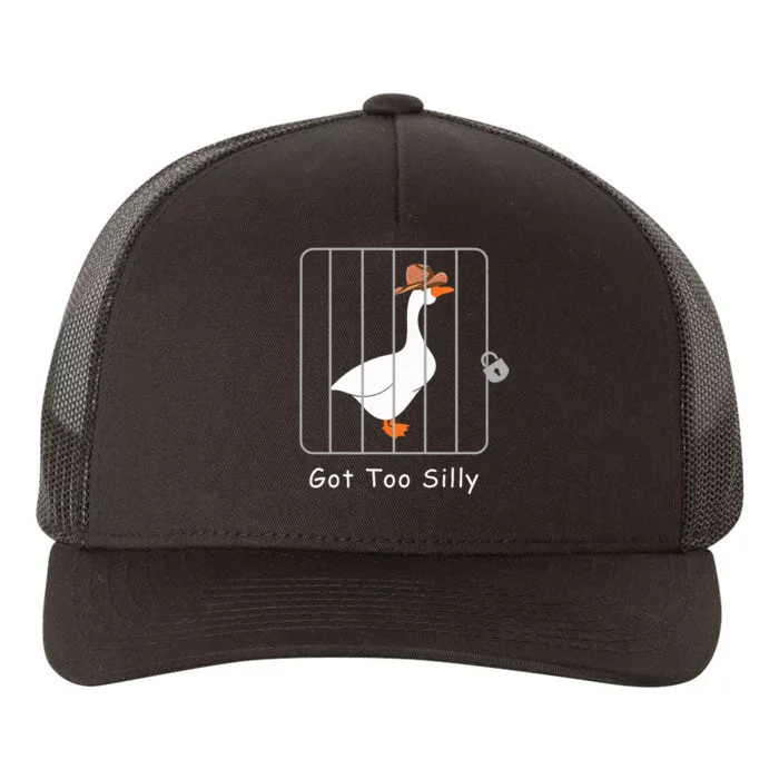 Funny Silly Goose Lover Mugshot Meme Got Too Silly Yupoong Adult 5-Panel Trucker Hat