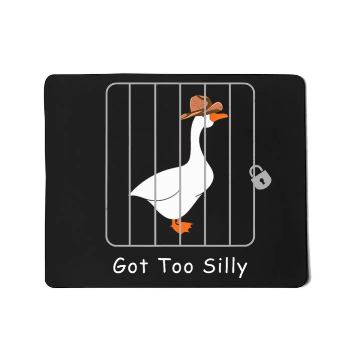 Funny Silly Goose Lover Mugshot Meme Got Too Silly Mousepad