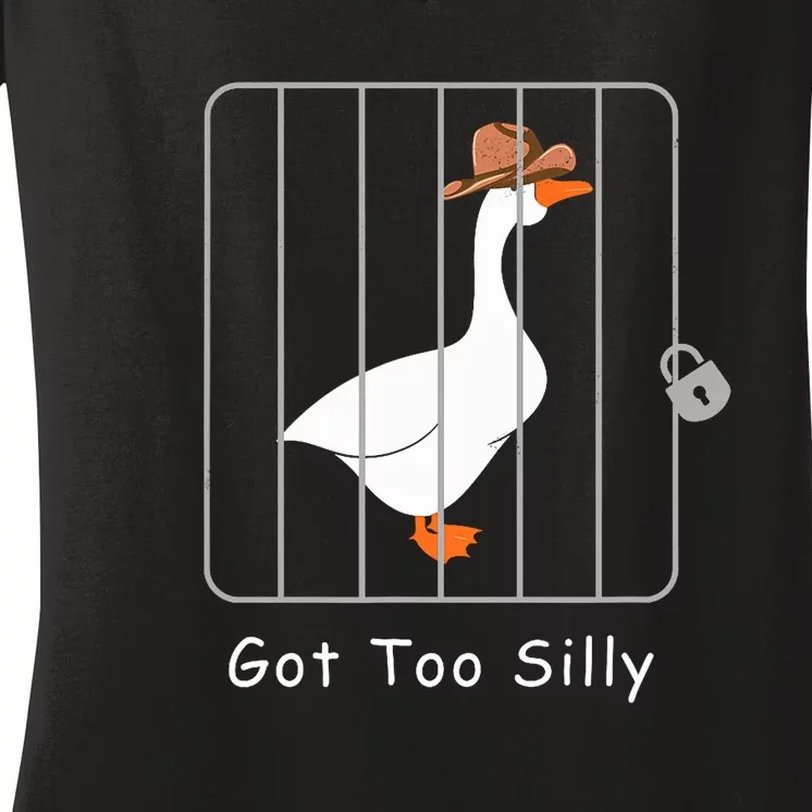 Funny Silly Goose Lover Mugshot Meme Got Too Silly Women's V-Neck T-Shirt