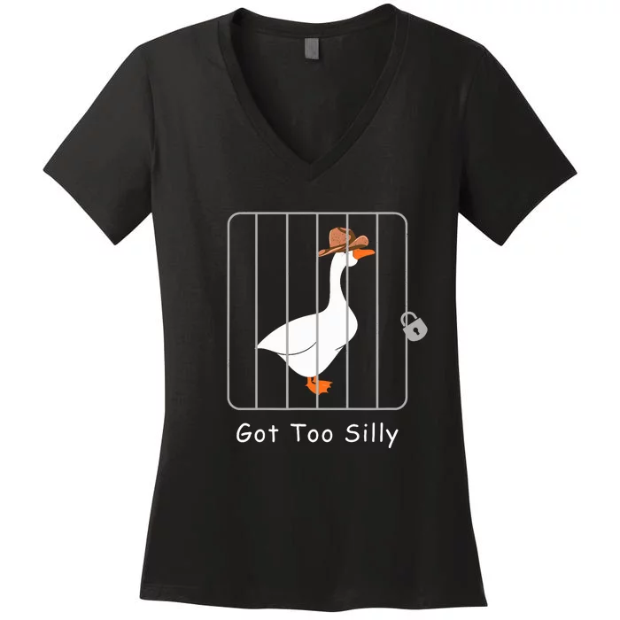 Funny Silly Goose Lover Mugshot Meme Got Too Silly Women's V-Neck T-Shirt