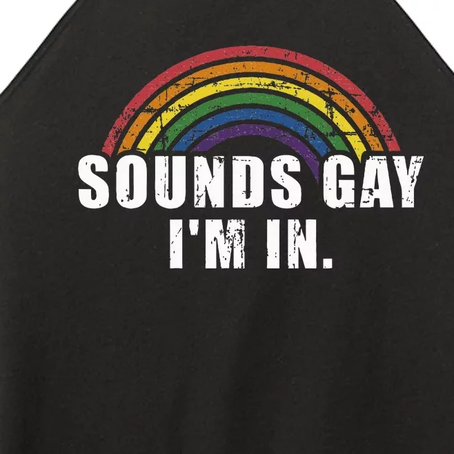 Funny Sounds Gay IM In With Rainbow Flag Women’s Perfect Tri Rocker Tank