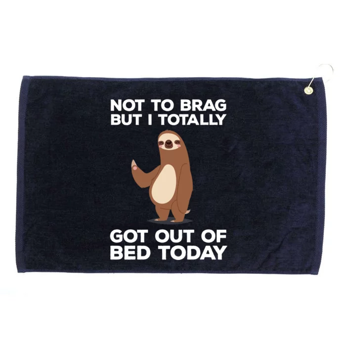 Funny Sloth - Got Out Of Bed Today Grommeted Golf Towel