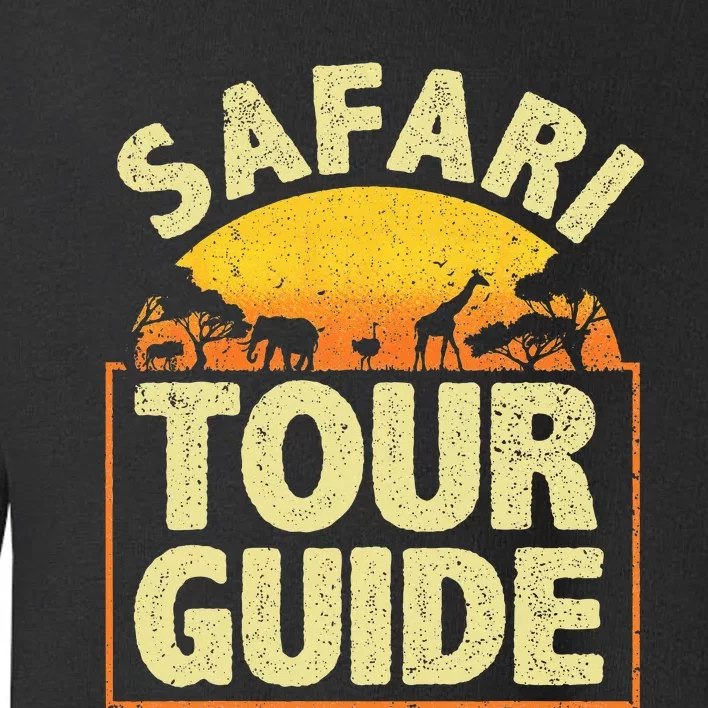 Funny Safari Guide Zoo Safari Toddler Sweatshirt