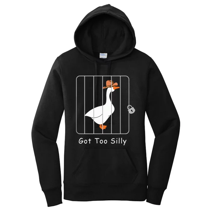 Funny Silly Goose Lover Mugshot Meme Got Too Silly Women's Pullover Hoodie