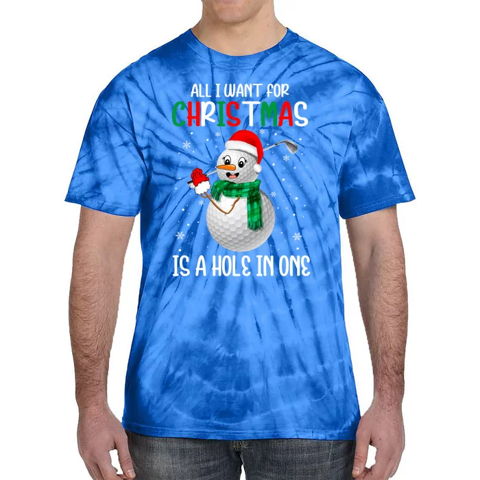 Fun Snow Golf Ball I Want For Christmas Is A Hole In One Gift Tie-Dye T-Shirt