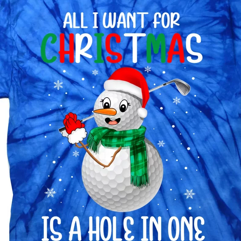 Fun Snow Golf Ball I Want For Christmas Is A Hole In One Gift Tie-Dye T-Shirt