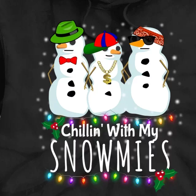 Funny Snowman Gift Christmas Chillin With My Snowmies Tie Dye Hoodie