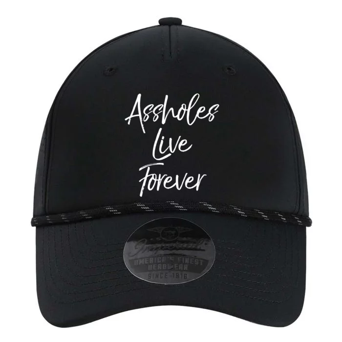 Funny Sarcastic Gift Sarcasm Quote Assholes Live Forever Performance The Dyno Cap