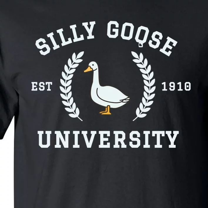 Funny Silly Goose University Funny Gift For Guys Tall T-Shirt