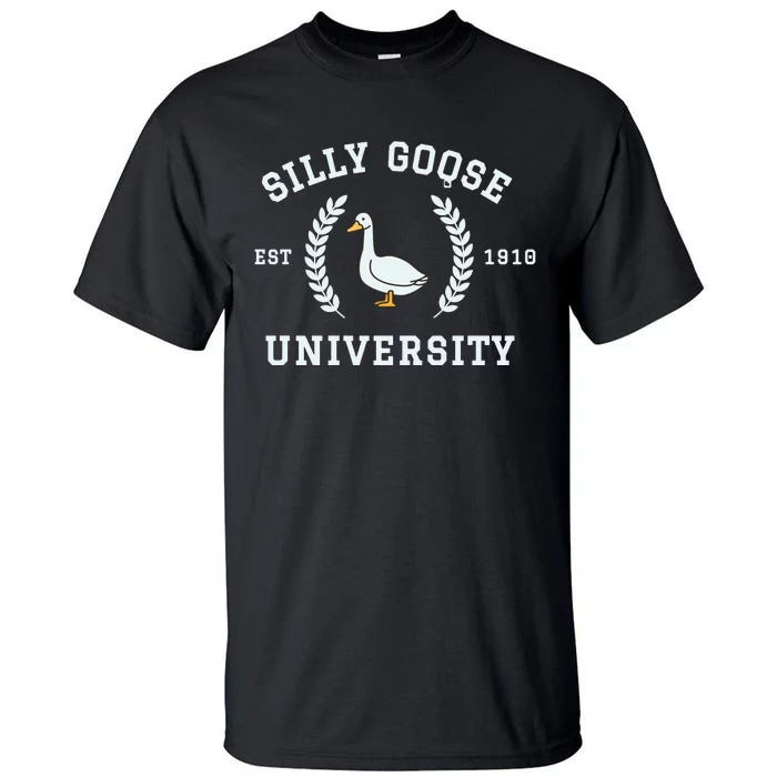 Funny Silly Goose University Funny Gift For Guys Tall T-Shirt