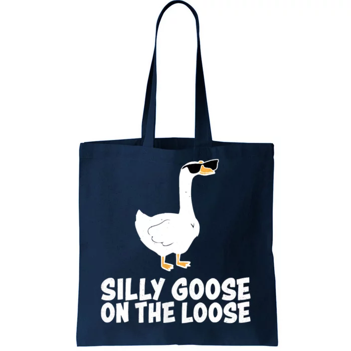 Funny Silly Goose On The Loose Tote Bag