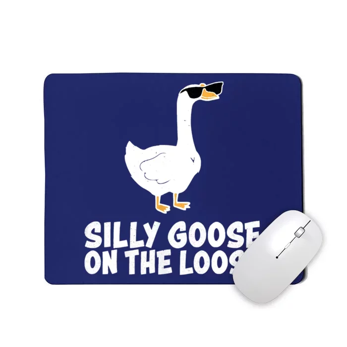 Funny Silly Goose On The Loose Mousepad