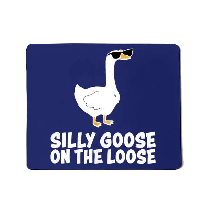 Funny Silly Goose On The Loose Mousepad