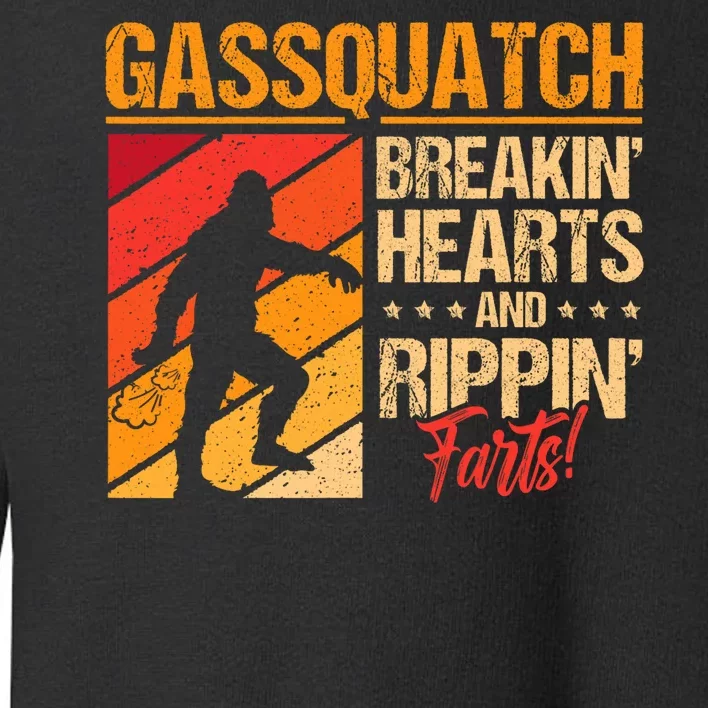 Funny Sasquatch Gasquatch Breakin Hearts Rippin Fart Bigfoot Toddler Sweatshirt