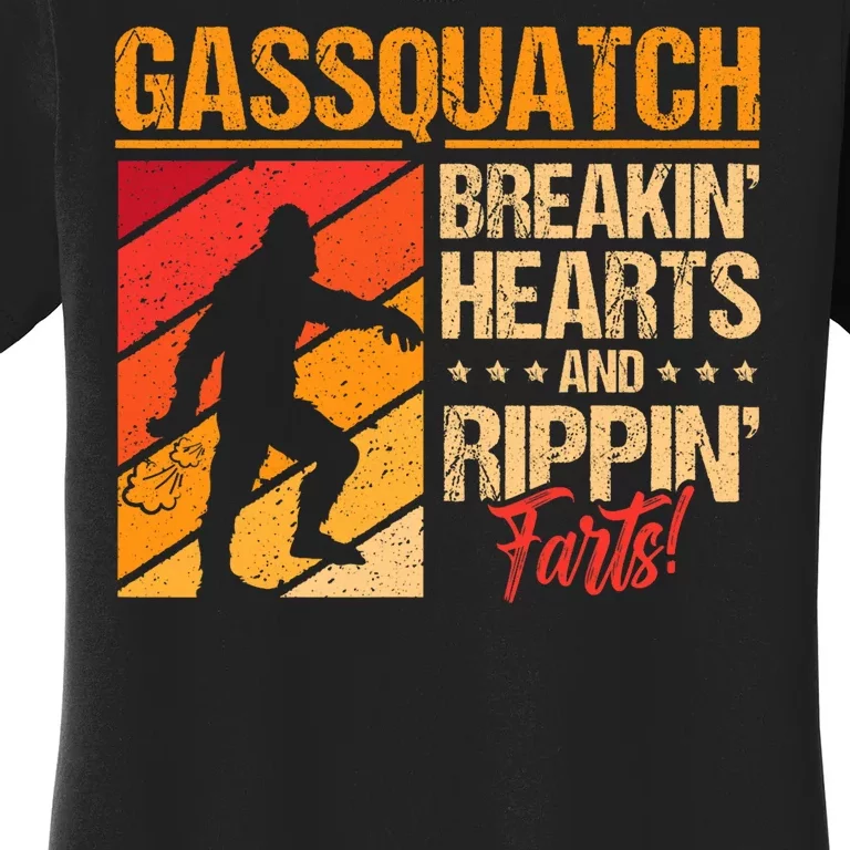 Funny Sasquatch Gasquatch Breakin Hearts Rippin Fart Bigfoot Women's T-Shirt