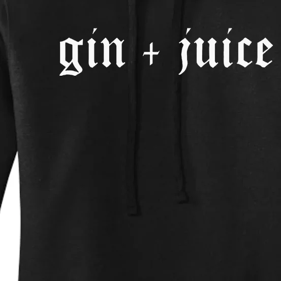 Fo Shizzle Gin + Juice Funny Sarcastic Novelty Gangster Rap Women's Pullover Hoodie