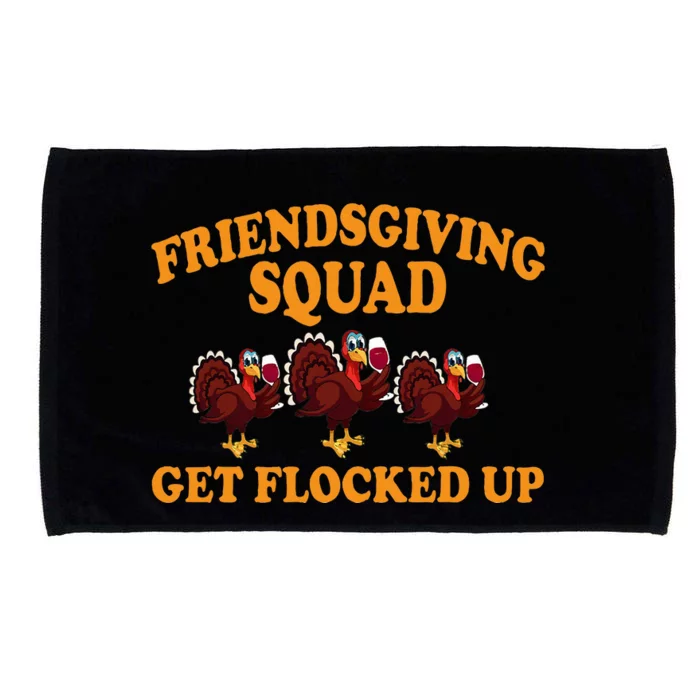 Friendsgiving Squad Get Flocked Up Turkey Thanksgiving Fall Microfiber Hand Towel