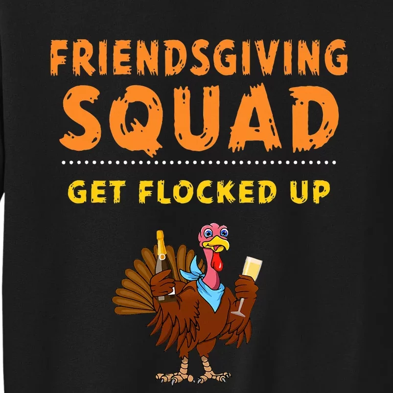 Friendsgiving Squad Get Flocked Up Matching Friendsgiving Sweatshirt