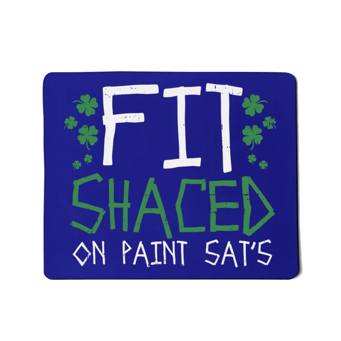 Fit Shaced Gift St Patricks Day Weed Marijuana Stoner Gift Mousepad