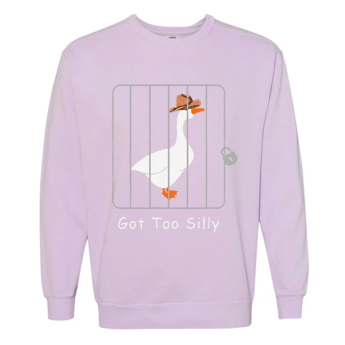 Funny Silly Goose Lover Mugshot Meme Got Too Silly Gift Garment-Dyed Sweatshirt