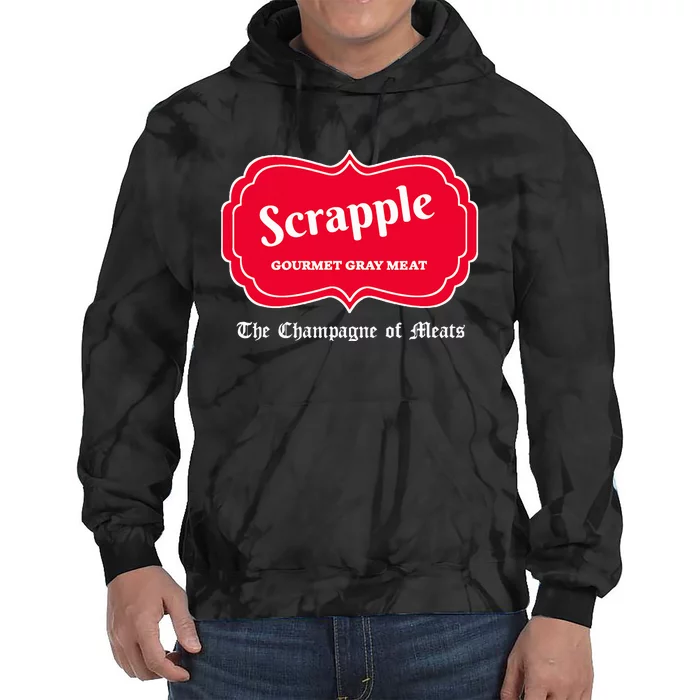 Funny Scrapple Gourmet Gray Meat Champagne Of Meats Pa Joke Tie Dye Hoodie