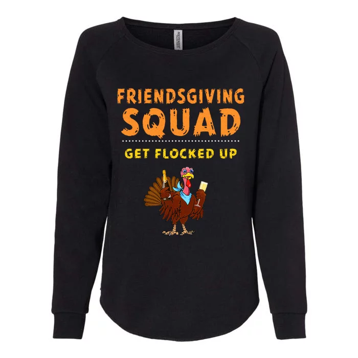 Friendsgiving Squad Get Flocked Up Matching Friendsgiving Womens California Wash Sweatshirt