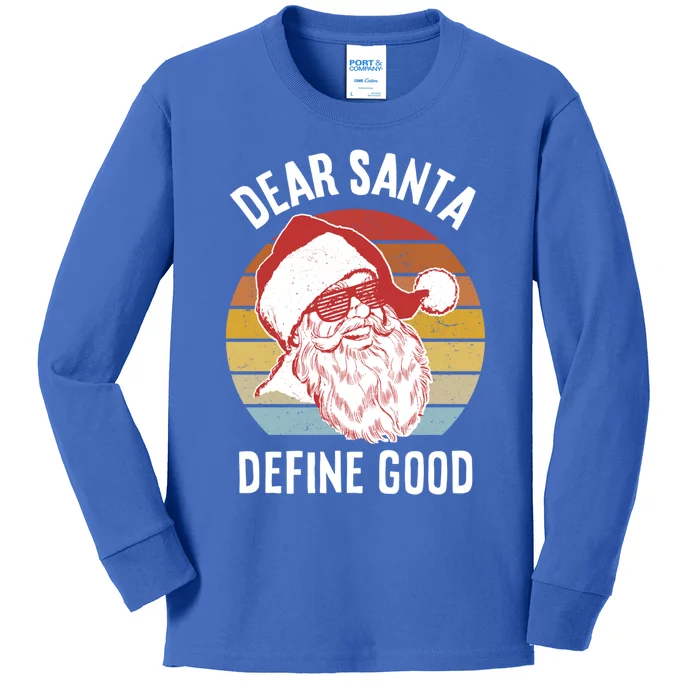 Funny Santa Gift Dear Santa Define Good Gift Kids Long Sleeve Shirt