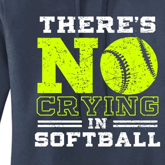 Funny Softball Gift No Crying In Softball Gift Idea Gift Women's Pullover Hoodie