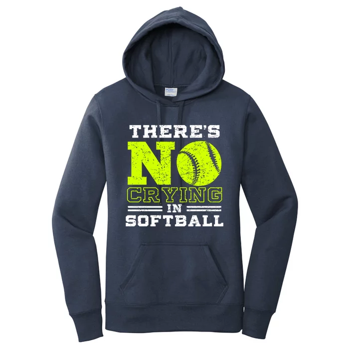 Funny Softball Gift No Crying In Softball Gift Idea Gift Women's Pullover Hoodie