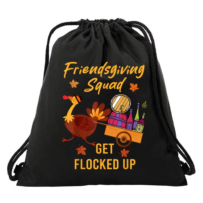 Friendsgiving Squad Get Flocked Up Thanksgiving Drawstring Bag